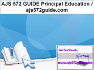 AJS 572 GUIDE Principal Education / ajs572guide.com