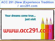 ACC 291 (New )Experience Tradition /  acc291.com