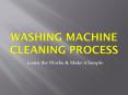 Washing Machine Cleaning Process PowerPoint PPT Presentation