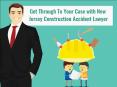 Get Through To Your Case with New Jersey Construction Accident Lawyer PowerPoint PPT Presentation
