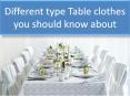 Different Type Table Clothes You Should Know About PowerPoint PPT Presentation