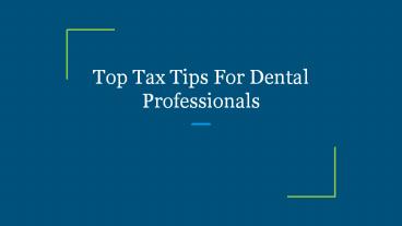 Top Tax Tips For Dental Professionals