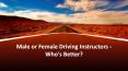Male or Female Driving Instructors - Who's Better? PowerPoint PPT Presentation