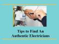 Tips to Find An Authentic Electricians PowerPoint PPT Presentation