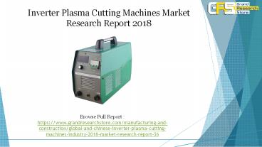 Inverter plasma cutting machines market research report 2018