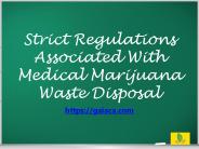 Strict Regulations Associated With Medical Marijuana Waste Disposal
