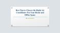 Best Tips to Choose the Right Air Conditioner For Your Home and Office Space PowerPoint PPT Presentation