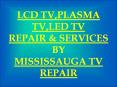LCD, Plasma, LED TV Repair & Services PowerPoint PPT Presentation