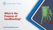 What is the Purpose of Sandblasting?