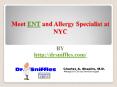 Meet ENT and Allergy Specialist at NYC PowerPoint PPT Presentation