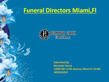 Funeral Directors Miami, Fl – Bernardo Garcia