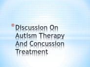 Discussion On Autism Therapy And Concussion Treatment