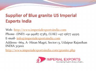 Supplier of Blue granite US Imperial Exports India