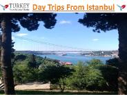 Day Trips From Istanbul