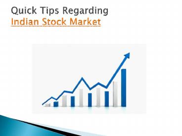Quick Tips Regarding Indian Stock Market