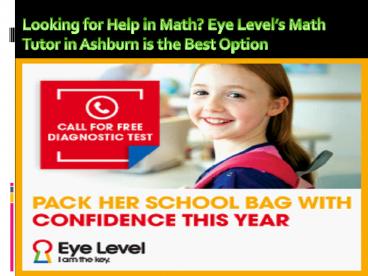 Looking for Help in Math Eye Level’s Math Tutor in Ashburn is the Best
