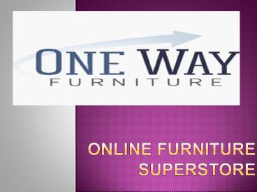 Online Furniture Superstore – One Way Furniture