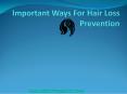 Important Ways For Hair Loss Prevention PowerPoint PPT Presentation