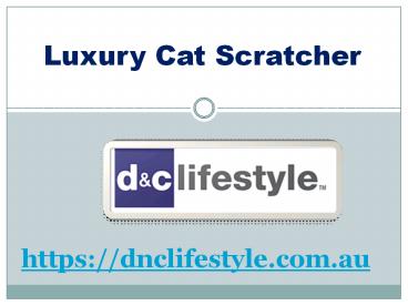 Luxury Cat Scratcher - dnclifestyle.com.au (3)