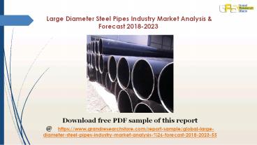 Large Diameter Steel Pipes Industry Market Analysis & Forecast 2018-2023