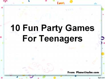 10 Fun Party Games For Teenagers - Plant Jashn