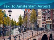 Taxi to Amsterdam airport