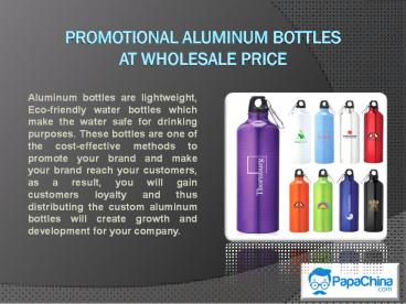 Get the Promotional Aluminum Bottles at Wholesale Price