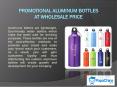Get the Promotional Aluminum Bottles at Wholesale Price PowerPoint PPT Presentation