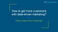 How to get more customers with data-driven marketing? PowerPoint PPT Presentation