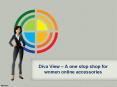 Diva View – A one stop shop for women online accessories