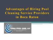 Advantages of Hiring Pool Cleaning Service Providers in Boca Raton