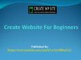 Create Website For Beginners PowerPoint PPT Presentation