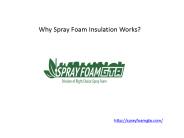Why Spray Foam Insulation Works