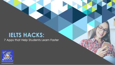 IELTS Hacks: 7 Apps that Help Students Learn Faster