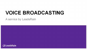 Voice Broadcasting - LeadsRain
