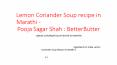 Lemon Coriander Soup recipe in Marathi - लिंबू कोथिंबीरचे सूप - Pooja Sagar Shah : BetterButter PowerPoint PPT Presentation