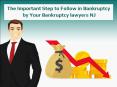 The Important Step to Follow in Bankruptcy by Your Bankruptcy lawyers NJ PowerPoint PPT Presentation