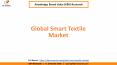 Global Smart Textile Market Share and Market Size PowerPoint PPT Presentation