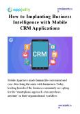How to Implanting Business Intelligence with Mobile CRM Applications PowerPoint PPT Presentation