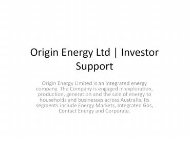 Origin Energy Ltd | Investor Support