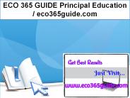ECO 365 GUIDE Principal Education / eco365guide.com