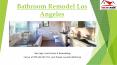 Bathroom Remodel Los Angeles (1) PowerPoint PPT Presentation