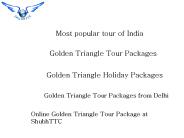Golden Triangle Tour Package, Delhi Agra & Jaipur Holiday Tour by ShubhTTC