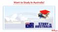 Want to Study in Australia? PowerPoint PPT Presentation