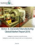 Motor And Generator Manufacturing Global Market Report 2018 PowerPoint PPT Presentation
