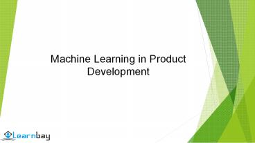 Machine Learning in Product Development