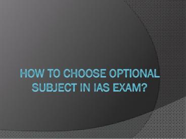 How to Choose Optional Subject in IAS Exam