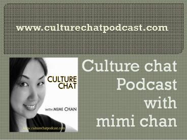 culture chat podcast with mimi chan (1)