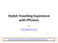 Stylish Travelling Experience with PPLimos PowerPoint PPT Presentation