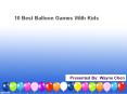 10 Best Balloon Games With Kids - Party Zealot PowerPoint PPT Presentation